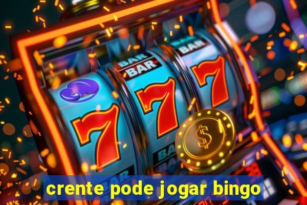 crente pode jogar bingo